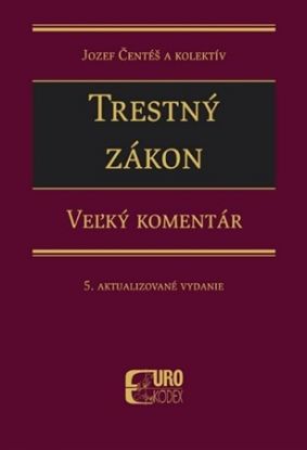 Trestný zákon - Veľký komentár (5. aktualizované vydanie)