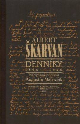 Albert Škarvan: Denníky 1896 - 1926