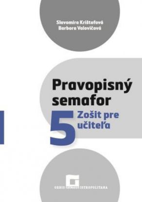 Pravopisný semafor 5 – Zošit pre učiteľa