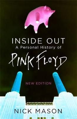 Inside Out - A Personal History of Pink Floyd - New Edition