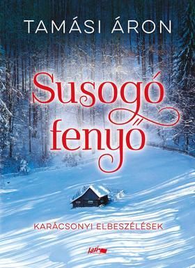 Susogó fenyő - Karácsonyi elbeszélések