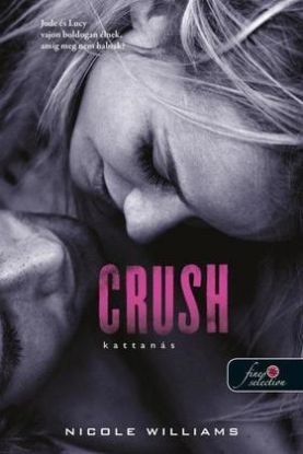 Crush - Kattanás (Zuhanás 3.)