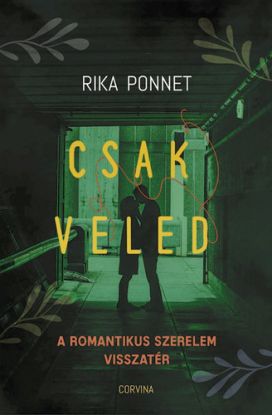 Csak veled - A romantikus szerelem visszatér