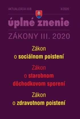 Zákony 2020 III aktualizácia III 8 - Zákon o sociálnom poistení, Zákon o starobnom dôchodkovom sporení, Zákon o zdravotnom poistení
