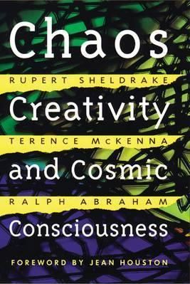 Chaos, Creativity and Cosmic Consciousness