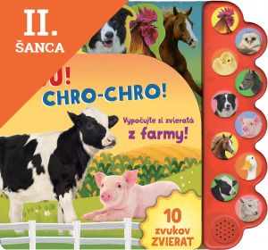 Lacná kniha Búú! Kač, kač! Chro-chro! Vypočujte si zvieratá z farmy!