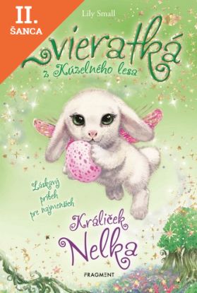 Lacná kniha Zvieratká z Kúzelného lesa - Králiček Nelka