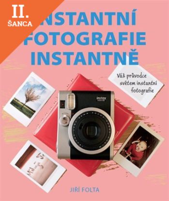 Lacná kniha Instantní fotografie instantně
