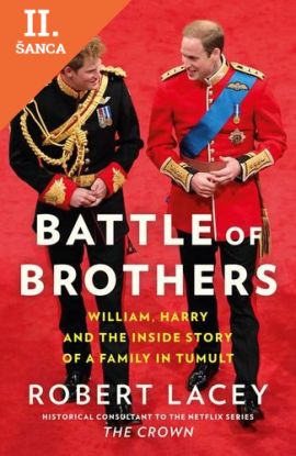 Lacná kniha Battle Of Brothers: William, Harry And The Inside Story Of A Family In Tumult
