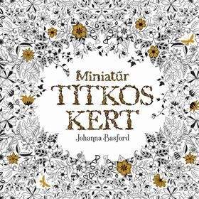 Miniatűr titkos kert