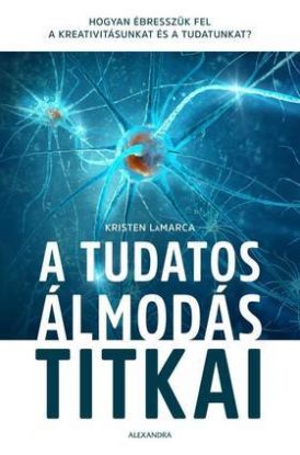 A tudatos álmodás titkai