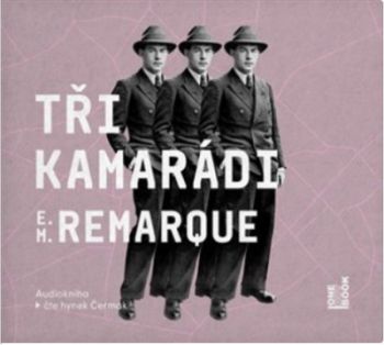 Tři kamarádi - audiokniha