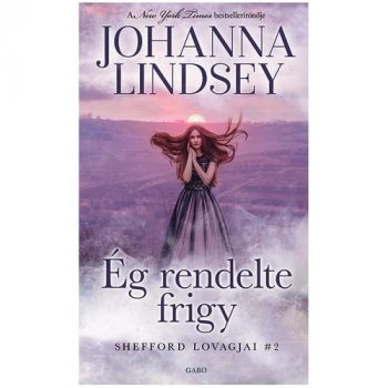 Ég rendelte frigy - Shefford lovagjai 2
