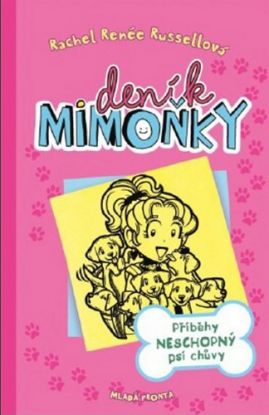 Deník mimoňky - Příběhy neschopný psí chůvy