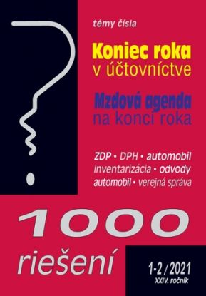 1000 riešení 1-2/2021 - Koniec roka v účtovníctve, Mzdová agenda na konci roka