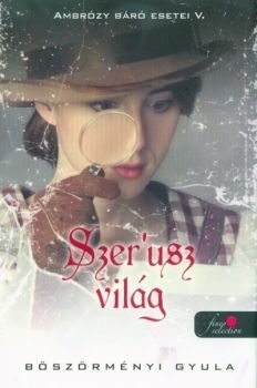 Szer’usz világ - Ambrózy báró esetei V.