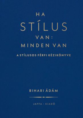 Ha stílus van: minden van