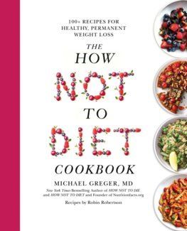 The How Not To Diet Cookbook