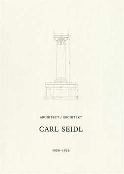 Architekt Carl Seidl 1858-1936