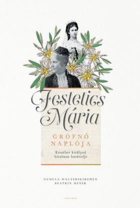 Festetics Mária grófnő naplója