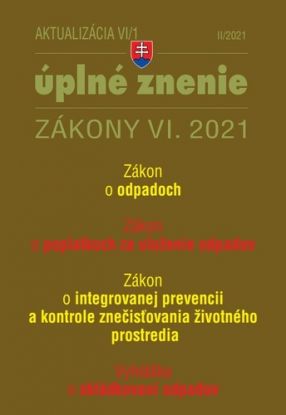 Zákony 2021 VI aktualizácia VI 1 - životné prostredie, odpadové a vodné hospodárstvo