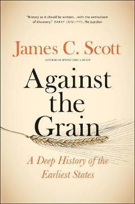 Against the Grain: A Deep History of the Earliest States