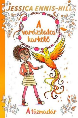 A varázslatos karkötő 6: A tűzmadár