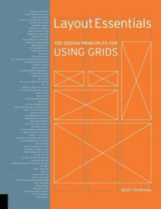 Layout Essentials: 100 Design Principles for Using Grids