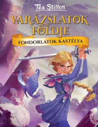 Varázslatok Földje: Fondorlatok kastélya