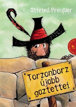 Torzonborz újabb gaztettei - Preussler Otfried