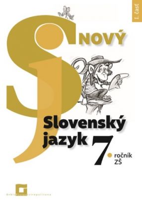 Nový Slovenský jazyk 7. roč. – 1. časť Pracovná učebnica