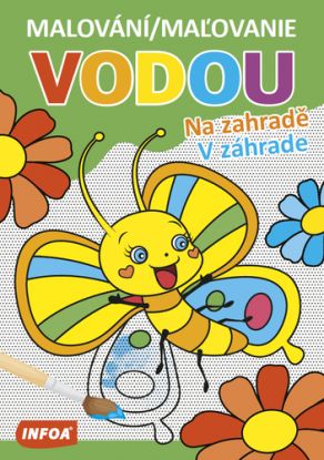 Malování/Maľovanie vodou – Na zahradě/V záhrade