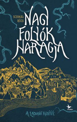 Nagy folyók haragja 1: A Ladann könyve