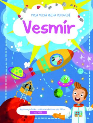 Moja veľká kniha odpovedí: Vesmír