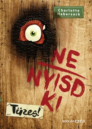 Ne nyisd ki 4: Tüzes!