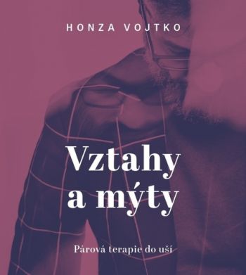 Vztahy a mýty (Párová terapie do kapsy) - audiokniha