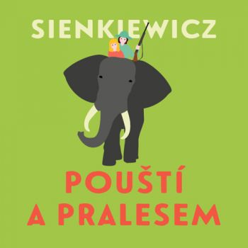 Pouští a pralesem (audiokniha)