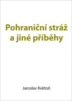 Pohraniční stráž a jiné příběhy