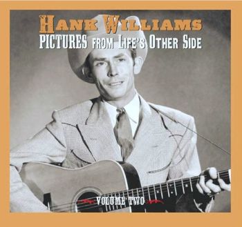 Williams Hank - Pictures From Life’s Other Side: Vol. 2 2CD