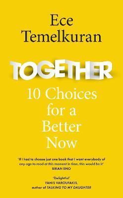 Together: 10 Choices For A Better Now