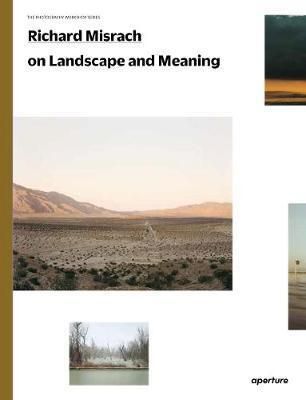 Richard Misrach: The Photography Workshop Series