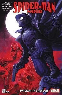 SpiderMan Noir Twilight in Babylon
