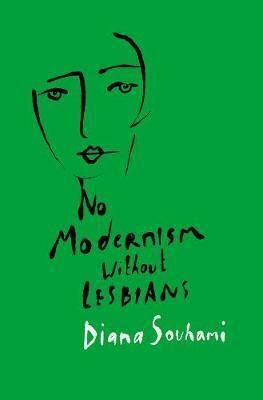 No Modernism without Lesbians
