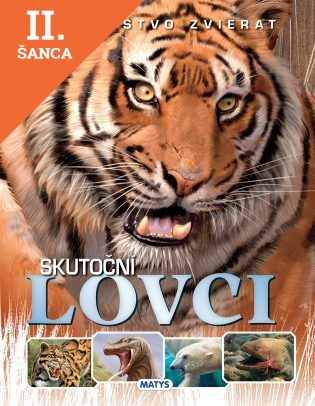Lacná kniha Skutoční lovci (Kráľovstvo zvierat)