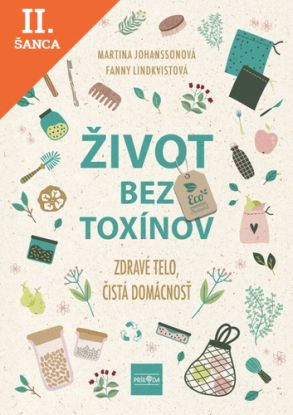 Lacná kniha Život bez toxínov. Zdravé telo, čistá domácnosť