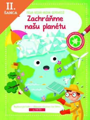 Lacná kniha Moja veľká kniha odpovedí: Zachráňme našu planétu