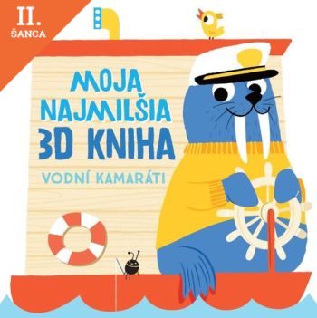 Lacná kniha Moja najmilšia 3D kniha: Vodní kamaráti