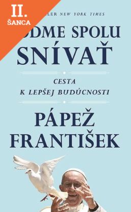 Lacná kniha František: Poďme spolu snívať