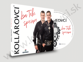 Kollárovci - Len Tebe spievam CD