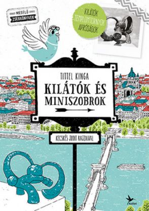 Kilátók és miniszobrok - Kecskés Judit rajzaival
